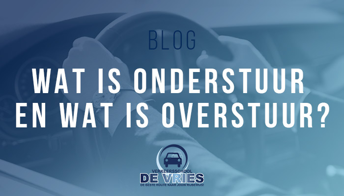 Wat is overstuur en wat is onderstuur?