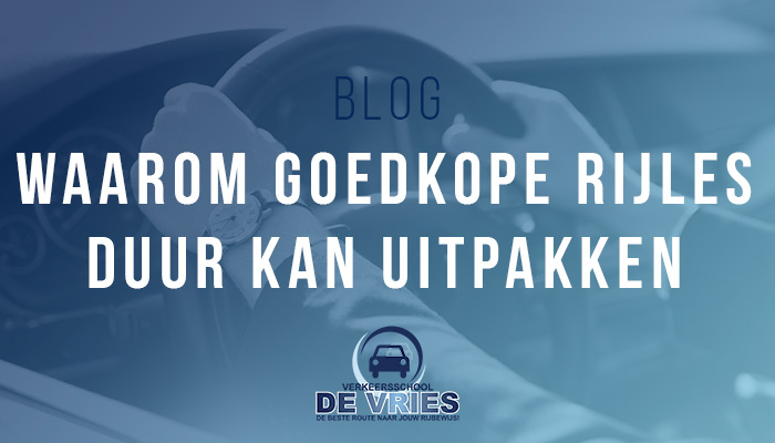 Waarom goedkoop rijles uiteindelijk duur kan uitpakken
